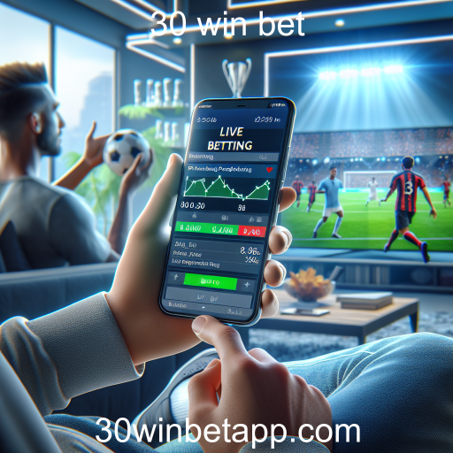 Apostas Ao Vivo: A Experiência Emocionante no 30 Win Bet